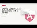 Angular - Web development basic Series Sharing State Between Components with a Service