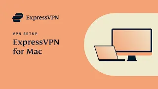 How to set up ExpressVPN on Mac