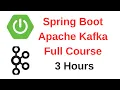 Spring Boot Kafka Full Course in 3 Hours