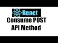 React js 11 Consume POST API method in React App