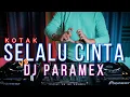 Download Lagu DJ SELALU CINTA - KOTAK vs PARAMEX (RyanInside Remix)