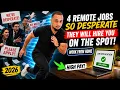 4 Work From Home Jobs So Desperate They Will Hire You On The Spot No Phone Call No Degree 2026