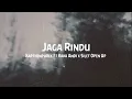 Lagu JAGA RINDU - Kapthenpurek Ft Kaka Andi x Silet Open Up || LIRIK