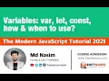 005 Variables var let const when The Modern JavaScript Tutorial mp4
