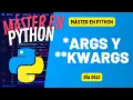 ARGS y KWARGS con ejemplos y ejercicios - PYTHON 100 DIAS