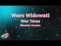 Download Lagu WES TATAS - WORO WIDOWATI (Karaoke Tanpa Vocal)