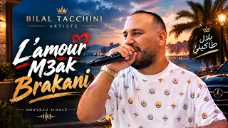 Bilel Tacchini - L’amour M3ak Brakani