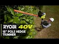 RYOBI 40V 18 POLE HEDGE TRIMMER