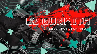 d2 gunsmith research your roll Destiny 2