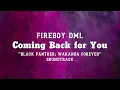 Download Lagu Coming Back for You - Fireboy DML (Lyric Video) \