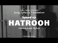 Download Lagu Hatrooh - Sherine || هتروح || Speed up