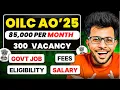 OICL AO 2025 Government Job Hiring 😱 ✅ [ Eligibility | Exam Pattern | Salary | Syllabus ]