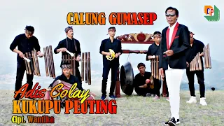 kukupu peuting adis colay klip calung gumasep terbaru lagu karya wantika cipoproject