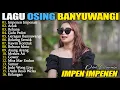 Lagu DINI KURNIA - IMPEN IMPENEN, ACLAK, REHANA - FULL ALBUM LAGU OSING BANYUWANGI TERLARIS  ON TRENDING