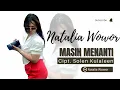 Download Lagu Natalia wowor - Masih Menanti ( laguAmbonTerbaru2023 )