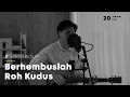 Download Lagu #SaatTeduh - Berhembuslah Roh Kudus (Yeshua Abraham)