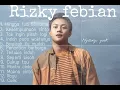Download Lagu Rizky febian full album | lagu terbaik rizky febian | kumpulan lagu terbaru 2022 | lagu terpopuler