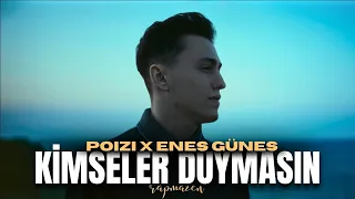 POIZI Ft ENES GÜNEŞ KİMSELER DUYMASIN Rapmazen 