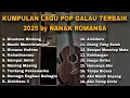 Download Lagu KUMPULAN LAGU POP GALAU TERBAIK 2025 BY NANAK ROMANSA