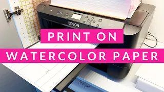 How to Print on Watercolor Paper - the Details