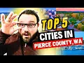 Pierce County Washington Best Cities Exposed