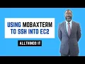 How to Use MobaXterm to SSH into EC2 Instances