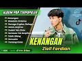 Download Lagu ZIELL FERDIAN - KENANGAN | BAWALAH CINTA MU - SEMOGA ENGKAU BAHAGIA | LAGU SLOW POPULER TERBARU 2025
