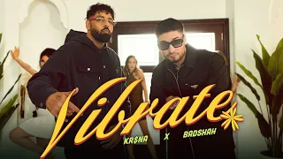 KR NA Vibrate Ft Badshah Prod Phenom Official Music Video 