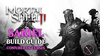 Mortal Shell 2 Sariel Build Guide - How to Play Sariel