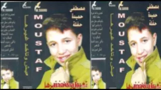                                       مصطفى حميدة   الحابيب عابوا فينا دندنها