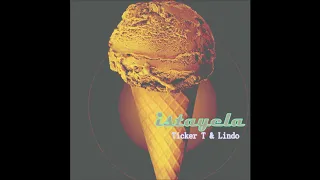 ticker t istayela featuring lindo malinga