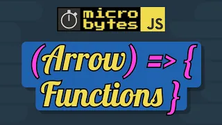 JavaScript Arrow Functions In 90 Seconds