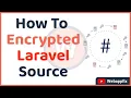 PHP Source Code Encryption What Encrypted Means Laravel Source Encrypter Encrypt in Laravel