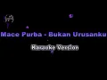 Download Lagu Mace Purba - Bukan Urusanku (Karaoke Version by QraOke)