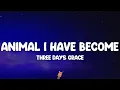Lagu Three Days Grace - Animal I Have Become (Lyrics)