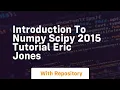 introduction to numpy scipy 2015 tutorial eric jones