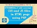 Add css and js dynamically in html php directory browsing for loop coding desk