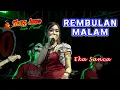 REMBULAN MALAM ~ EKA SANCA ~ WONGJOWO MADIUN x GB AUDIO \