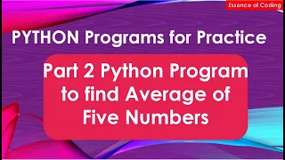 Part 2 Python Program to find Average of Five Numbers