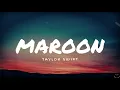 Download Lagu Taylor Swift - Maroon (Lyrics) 1 Hour