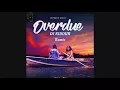 Erphaan Alves - Overdue - Soca 2018