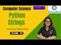 Part 2 Concept Made Easy Python Strings Class XI Computer Science Computer Applications