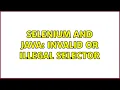 Selenium and Java invalid or illegal selector