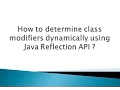 How to determine class modifiers dynamically using Java Reflection API