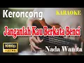 Lagu JANGANLAH KAU BERKATA BENCI ll KARAOKE KERONCONG ll AKU JATUH CINTA ll BROERY ll NADA WANITA BES