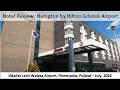 Hotel Review Hampton by Hilton Gdansk Airport Gdansk Pomerania Poland - July 2022