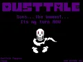 Download Lagu Dusttale AU | Sans...The human! and Its my turn NOW | Dusttale Papyrus Theme | ASK BEFORE USE