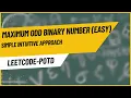 2864 Maximum Odd Binary Number Easy Leetcode POTD
