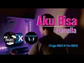 Download Lagu Aku Bisa - Flanella (Remix by Yuga \u0026 Fakih RMX) #Special100subscriber