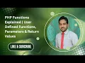 PHP Functions Explained User Defined Functions Parameters Return Values